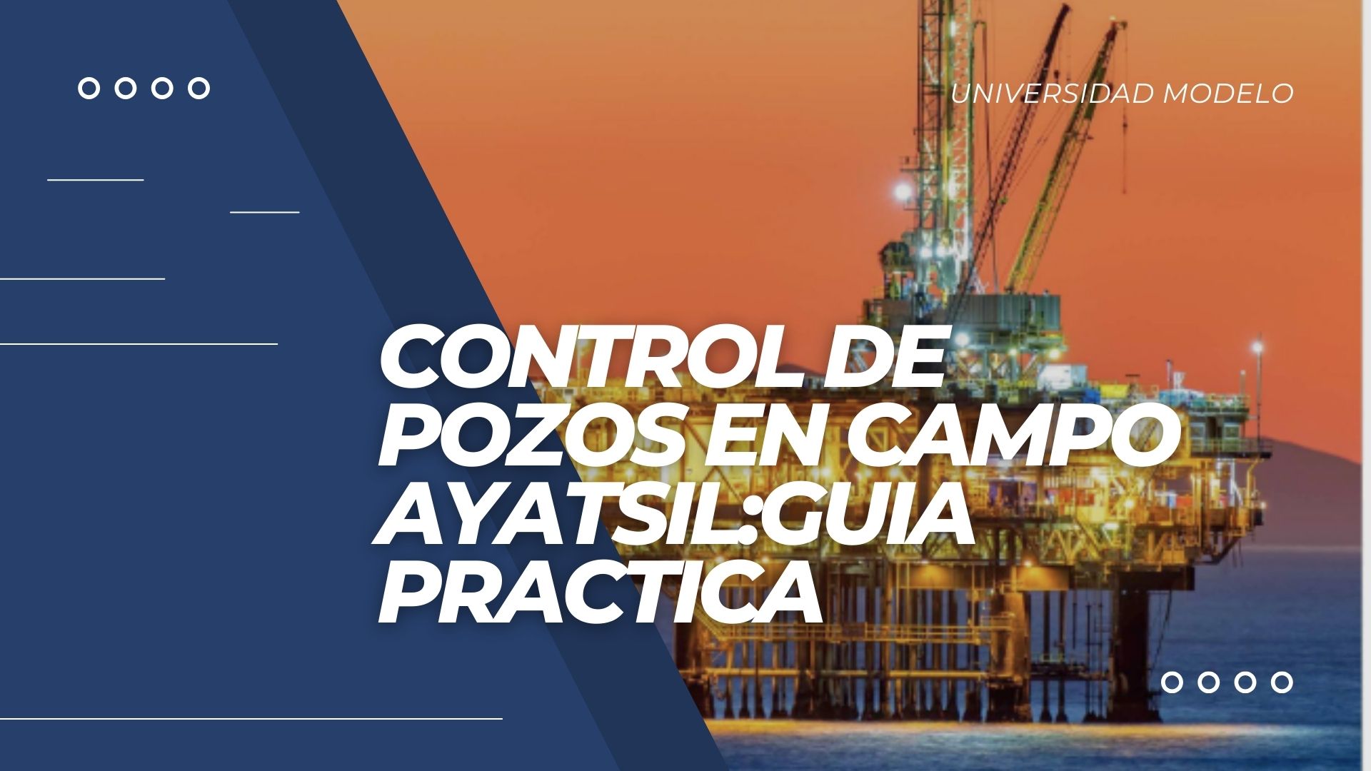 Control de pozos en campo Ayatsil: Guía practica