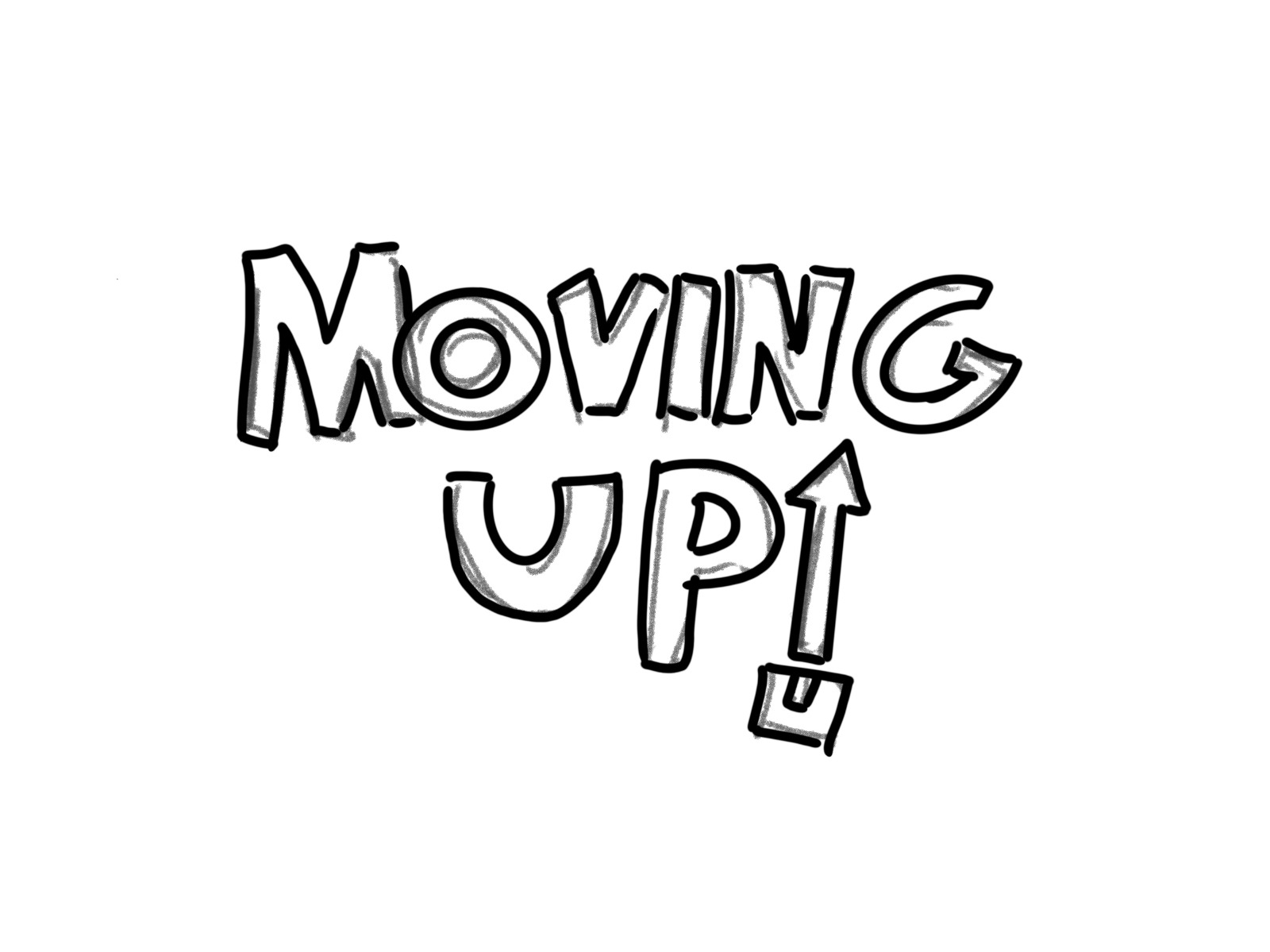 Moving Up